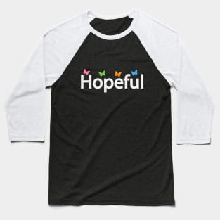 Hopeful typographic logo design Baseball T-Shirt